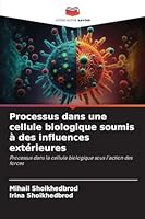 Processus dans une cellule biologique soumis à des influences extérieures 6209283950 Book Cover