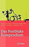 Das PostNuke Kompendium: Internet-, Intranet- und Extranet-Portale erstellen und verwalten (Xpert.press)