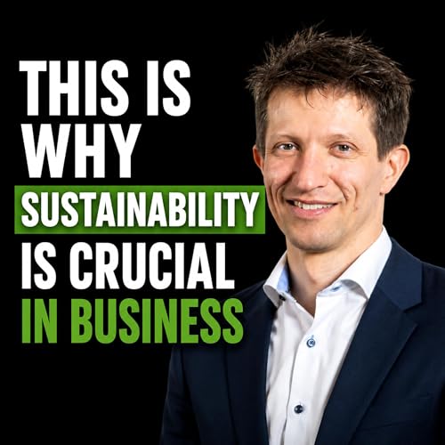 This Is Why Sustainability Is Crucial in Business | Jasper Steinhausen