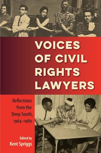 Voices of Civil Rights Lawyers: Reflections from the Deep South, 1964–1980