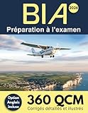  BIA 2026 : Préparation à l\'examen: 360 QCM Corrigés détaillés et illustrés - Inclut l\'Option Anglais, des grilles d\'entraînement - Brevet d\'Initiation Aéronautique