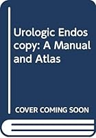Urologic Endoscopy 0316075183 Book Cover