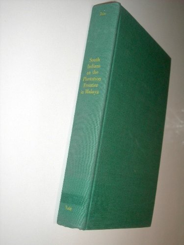 South Indians on the Plantation Frontier in Malaya (S.East Asia) by Jain Ravindra K. (1970-08-20) Hardcover Unknown Binding