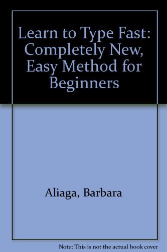  Learn to Type Fast: Completely New, Easy Method for Beginners