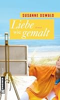 Liebe wie gemalt 3839212065 Book Cover