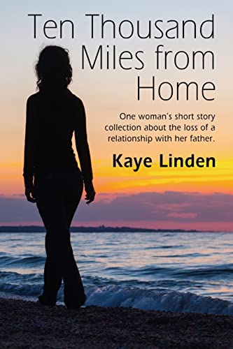 Ten Thousand Miles from Home: a tiny flash nonfiction collection