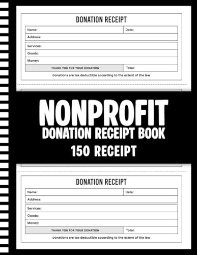 Nonprofit Donation Receipt Book: Non-Profit Donation Receipt Form To Record and Track Charitable Donations For Non Profit Organization | 150 Receipts (3 per Page) Single-Sided Sheets