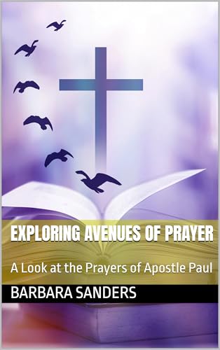 Exploring Avenues of Prayer: A Look at the Prayers of