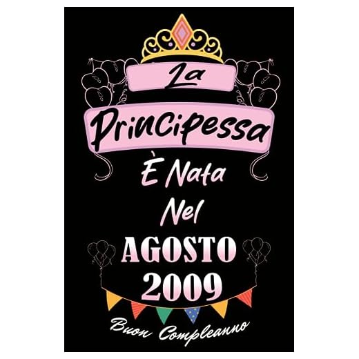 La Principessa é nata nel Agosto 2009: Idea Regalo di compleanno 14 anni per donne , una moglie, una figlia, una sorella / Quaderno a righe, 100 pagine"