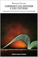 Dictionario dei sinonimi e dei contrari 8882893855 Book Cover