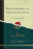 Bibliographies of Modern Authors: No; 2 John Masefield (Classic Reprint) (English Edition)