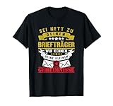 Postdesigns für Paketzusteller und Kurierfahrer Briefträger Spruch, Kurier, Zusteller, Briefträger, Postbote T-Shirt