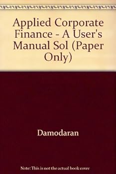 Paperback Applied Corporate Finance - A User's Manual Sol (Paper Only) Book