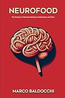 Neurofood: The Science of Neuromarketing in Gastronomy and Wine B0CQQVLBXP Book Cover