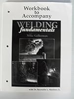 Welding Fundamentals: Workbook to Accompany 0827367406 Book Cover
