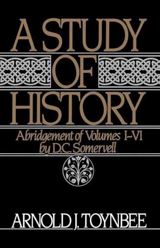 A Study of History, Vol. 1: Abridgement of Volumes I-VI
