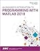 An Engineer's Introduction to Programming with MATLAB 2018