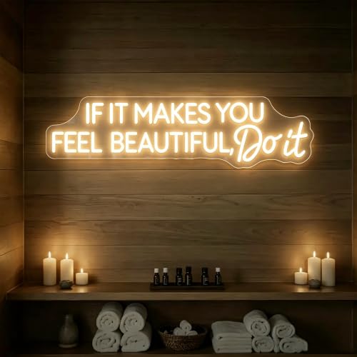 Image of If It Make You Feel Beautiful Do It Led Dimmable Neon Sign for Home Bathroom Spa Beauty Cosmetic Salon Wall Decor,Spa Day Gifts for Women,Spa Products Aesthetic Center Salon Door Decorative