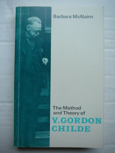 Method and Theory of V. Gordon Childe 0852243898 Book Cover