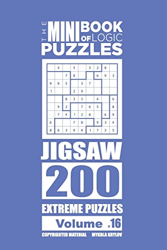The Mini Book of Logic Puzzles - Jigsaw 200 Extreme (Volume 16) (The Mini Book of Logic Puzzles Straights)