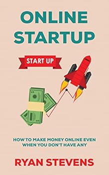 Paperback Online Startup: How to make money online even when you don't have any Book