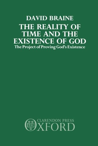 The Reality of Time and the Existence of God: The Project of Proving God's Existence