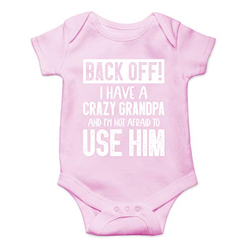 Image of Back Off !! I Have a Crazy Grandpa and I'm Not Afraid To Use Him - Funny Baby Essentials Romper