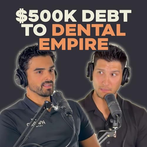 How a Small-Town Quarterback Built a Dental Empire with Dr. Wally Cantu, DDS