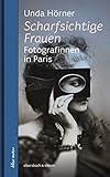  Scharfsichtige Frauen: Fotografinnen in Paris (blue notes)