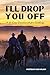 I'll Drop You Off: A 40-Day Devotional for Cowboys