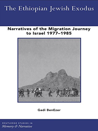 The Ethiopian Jewish Exodus: Narratives of the Journey (Routledge Studies in Memory and Narrative)