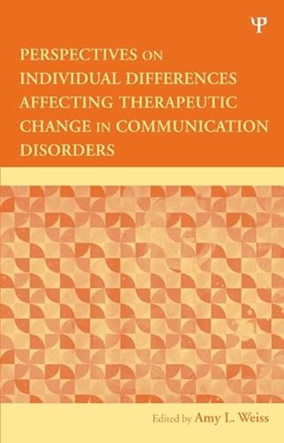 Perspectives on Individual Differences Affecting Therapeutic Change in Communication Disorders: New Directions in Communication Disorders Research