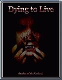 Dying to Live: Stories of the Undead