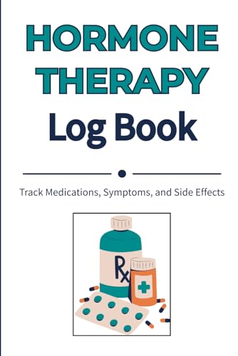 Hormone Therapy Log Book: Track Medications, Symptoms, and Side Effects