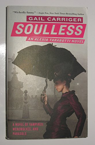 Compare Textbook Prices for Soulless The Parasol Protectorate, 1 Original Edition ISBN 9780316056632 by Gail Carriger