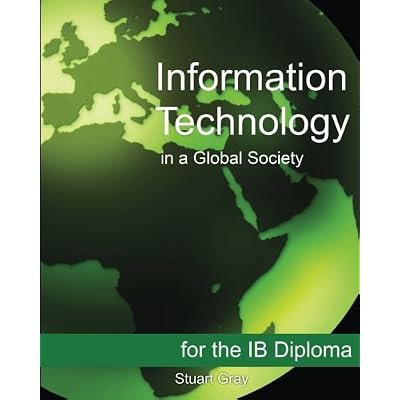 [(Information Technology in a Global Society for the Ib Diploma)] [Author: Stuart Gray] published on