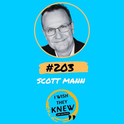 (Ep. 203) Scott Mann: Connect like your life depends on it