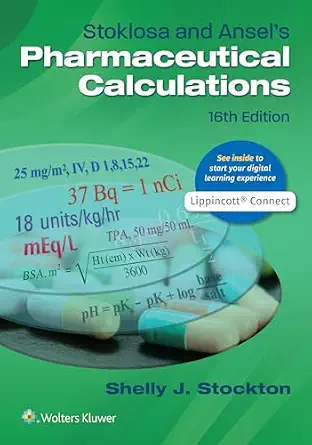 Stoklosa and Ansel's Pharmaceutical Calculations Sixteenth, North American Edition book cover