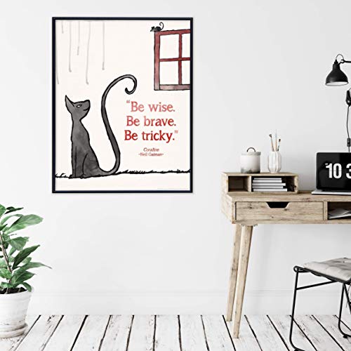 Be Wise. Be Brave. Be Tricky Neil Gaiman Children's Literary Coraline Quote Print. Fine Art Paper, Laminated or Framed. Multiple Sizes
