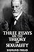 Three Essays on the Theory of Sexuality