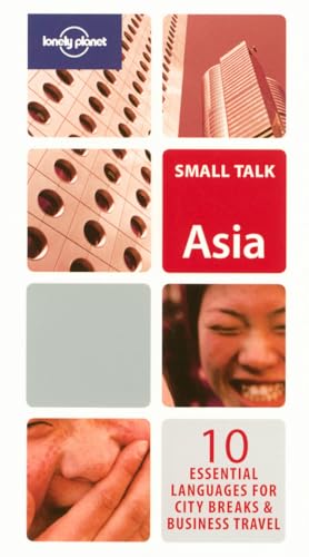 Small Talk Asia: 10 Essential Languages for City Breaks & Business Travel