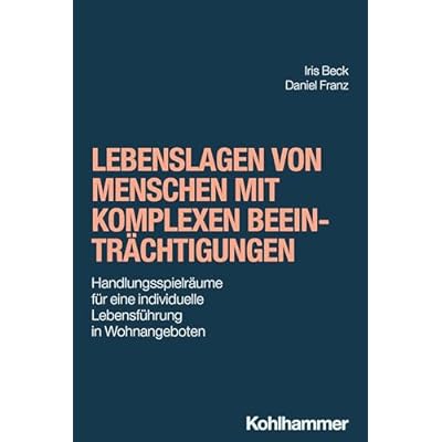 Lebenslagen von Menschen mit komplexen Beeintr&auml;chtigungen