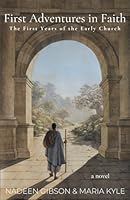 First Adventures In Faith: The First Years of the Early Church 173823200X Book Cover