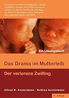 Das Drama im Mutterleib der Verlorene Zwilling 907724767X Book Cover