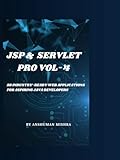 Jsp & servlet pro VOL-4: 50 industry-ready web applications for aspiring java developers