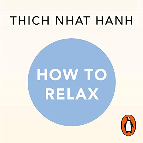 Audiobook: How to Relax by Thích Nhất Hạnh