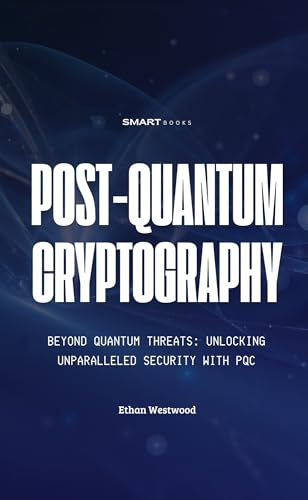 Post-Quantum Cryptography: Securing the Future of Digital Communications