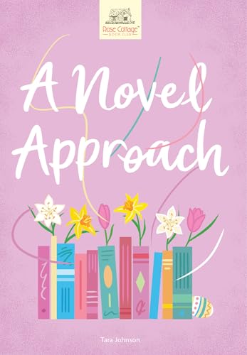 A Novel Approach (By: Tara Johnson)