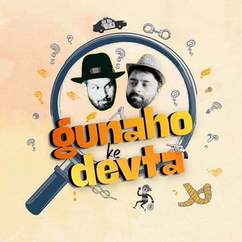 Gunahon Ke Devta - Desi Comedy Crime Podcast cover art