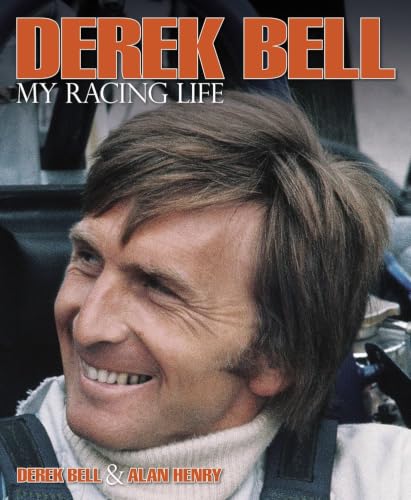 Derek Bell: My Racing Life